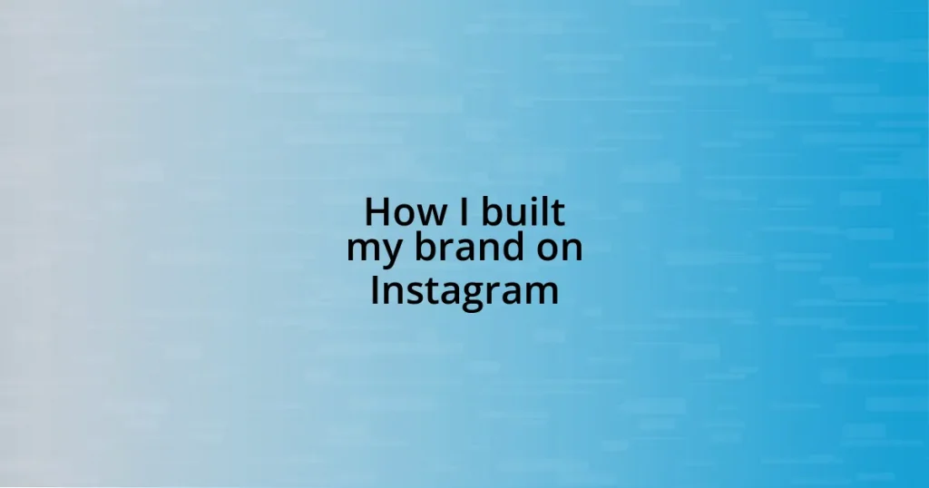 How I built my brand on Instagram