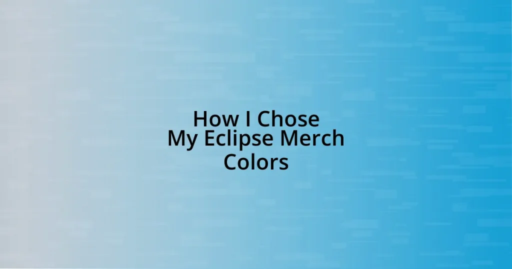 How I Chose My Eclipse Merch Colors