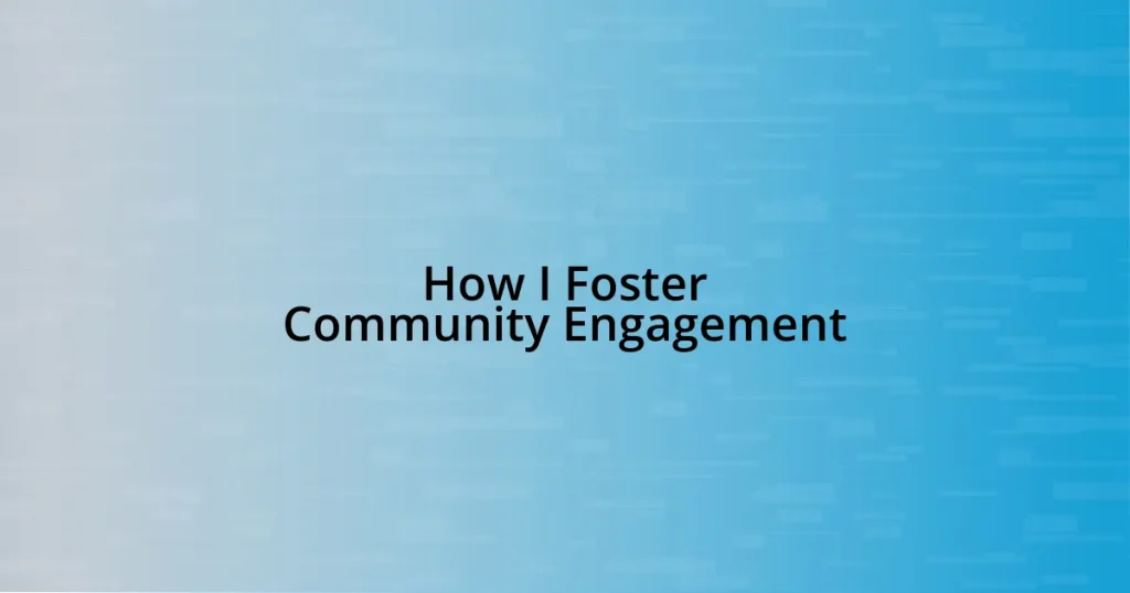 How I Foster Community Engagement