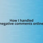 How I handled negative comments online