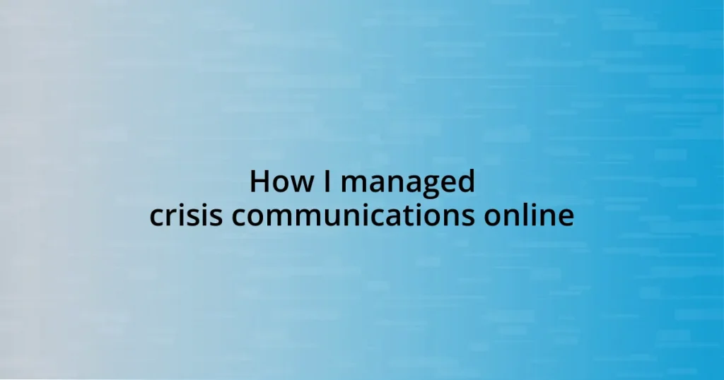 How I managed crisis communications online