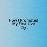 How I Promoted My First Live Gig