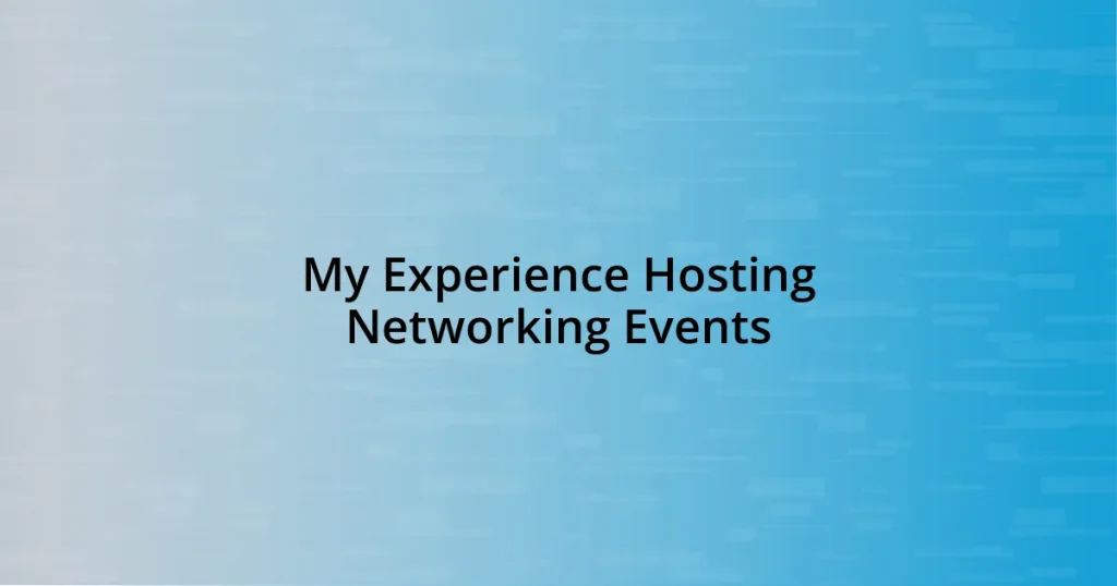 My Experience Hosting Networking Events