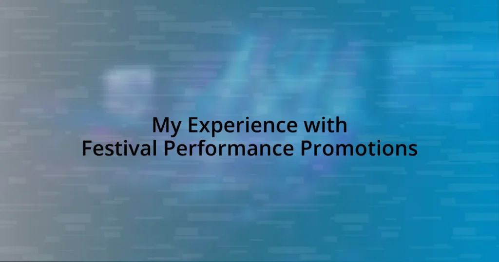 My Experience with Festival Performance Promotions