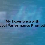 My Experience with Festival Performance Promotions