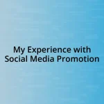 My Experience with Social Media Promotion