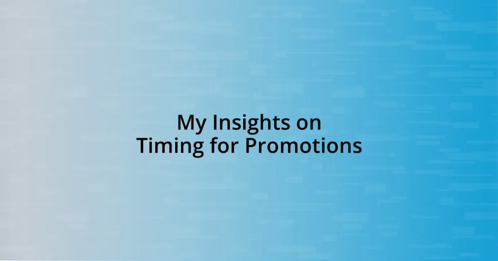 My Insights on Timing for Promotions