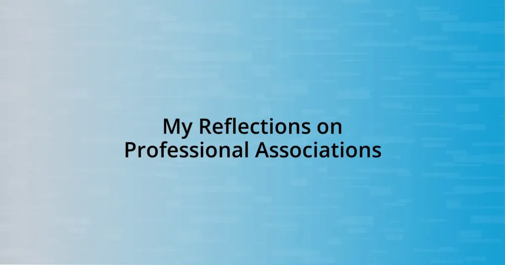 My Reflections on Professional Associations