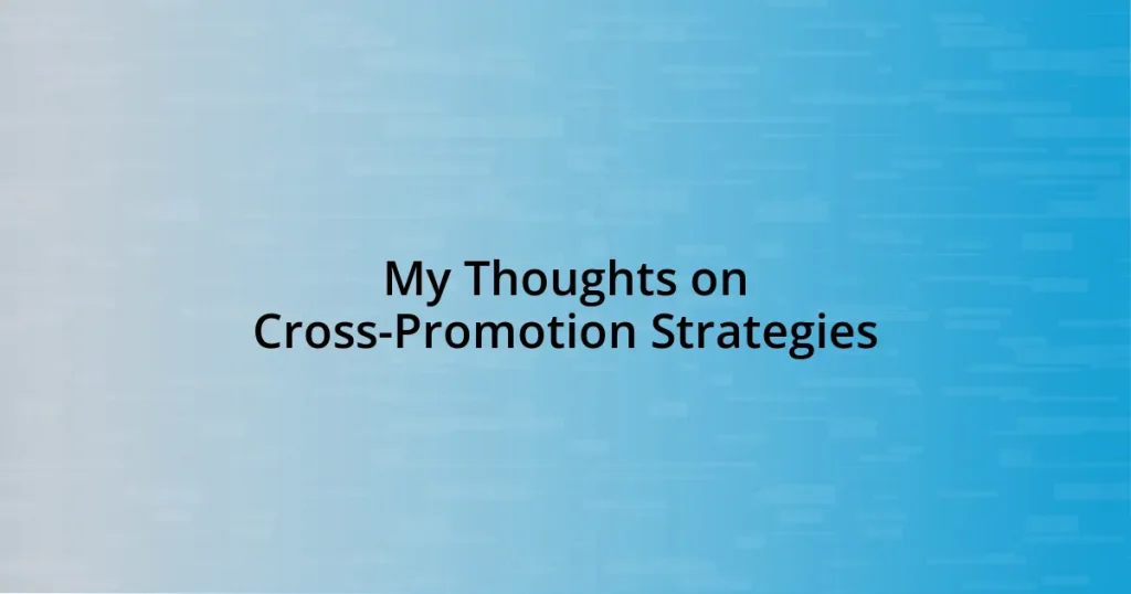 My Thoughts on Cross-Promotion Strategies