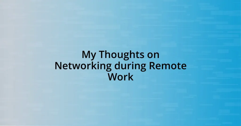 My Thoughts on Networking during Remote Work