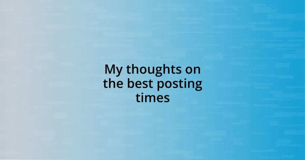 My thoughts on the best posting times