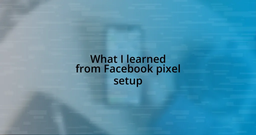 What I learned from Facebook pixel setup