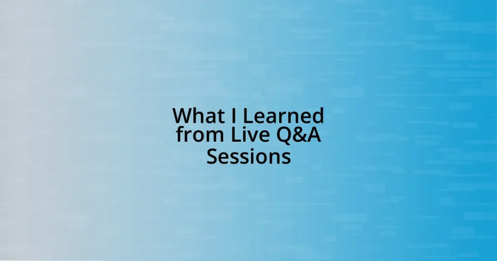 What I Learned from Live Q&A Sessions