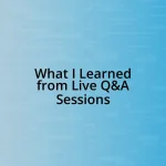 What I Learned from Live Q&A Sessions