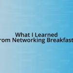 What I Learned from Networking Breakfasts