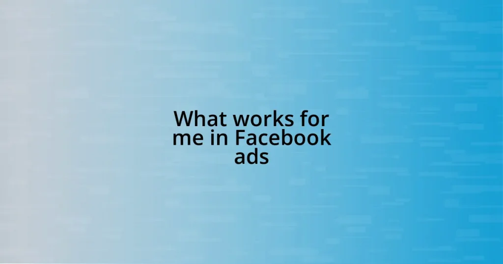 What works for me in Facebook ads