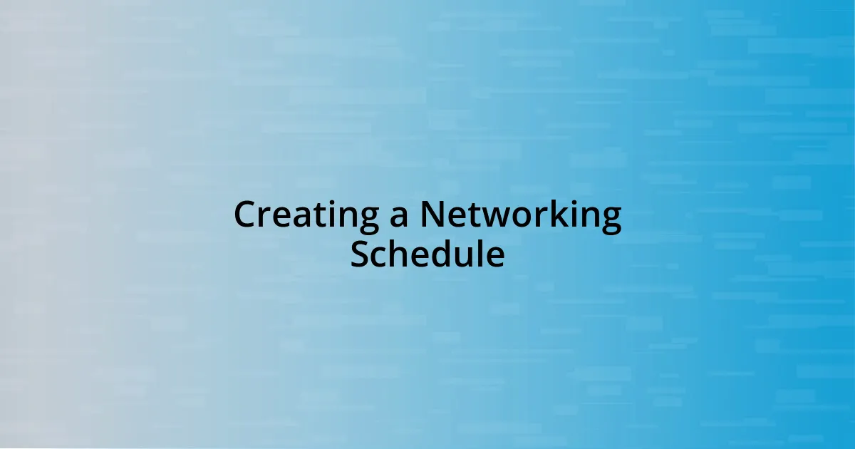 Creating a Networking Schedule