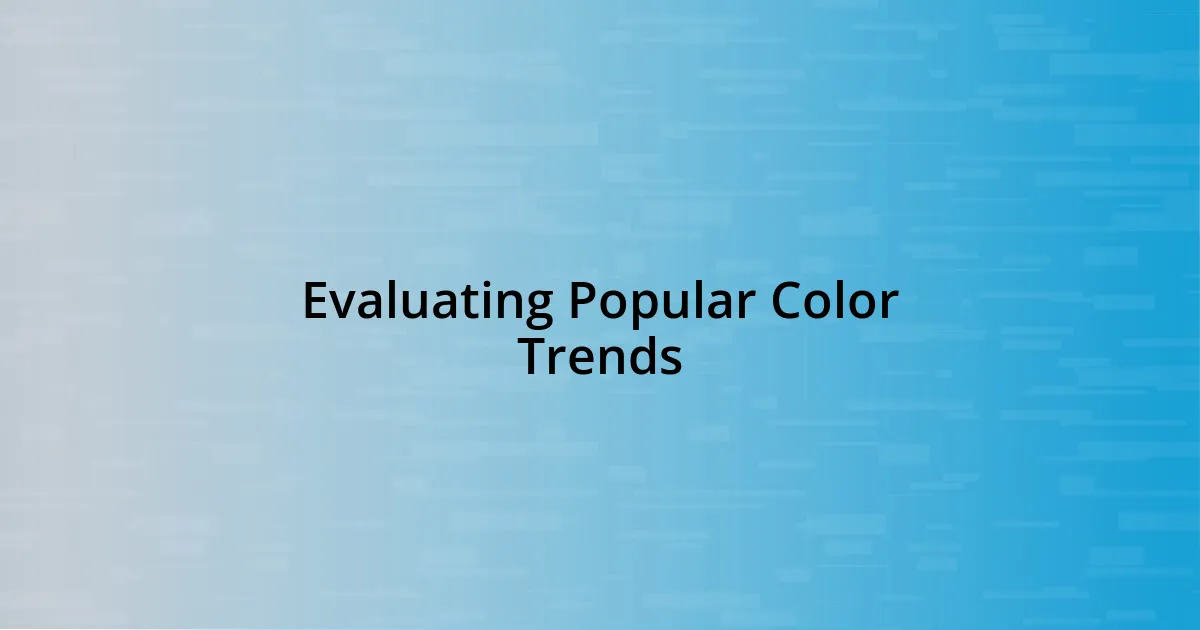 Evaluating Popular Color Trends