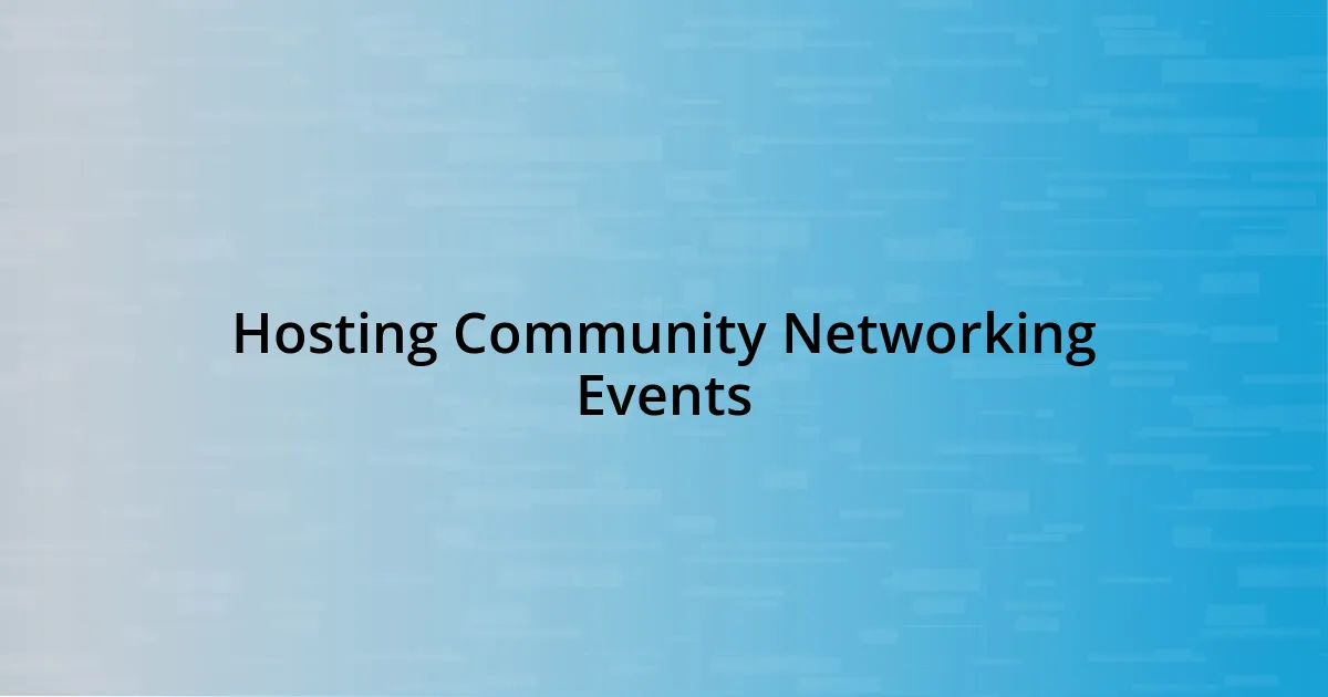 Hosting Community Networking Events