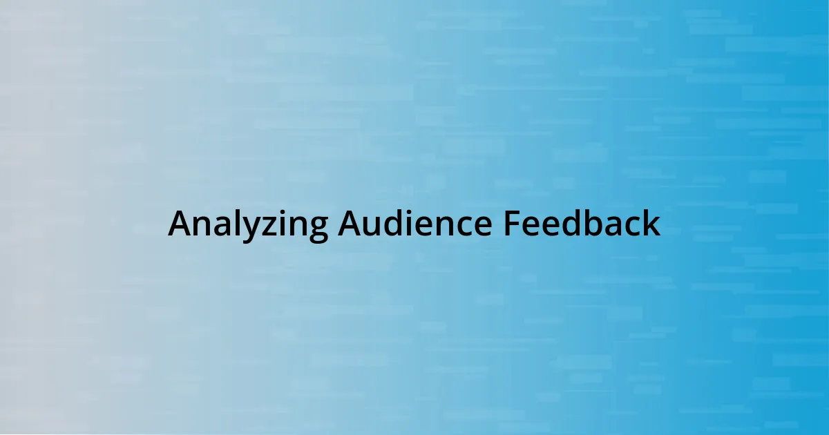 Analyzing Audience Feedback