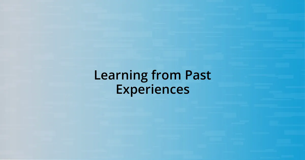 Learning from Past Experiences