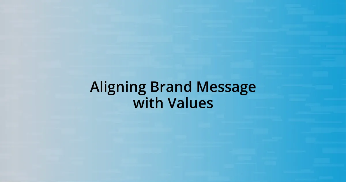 Aligning Brand Message with Values