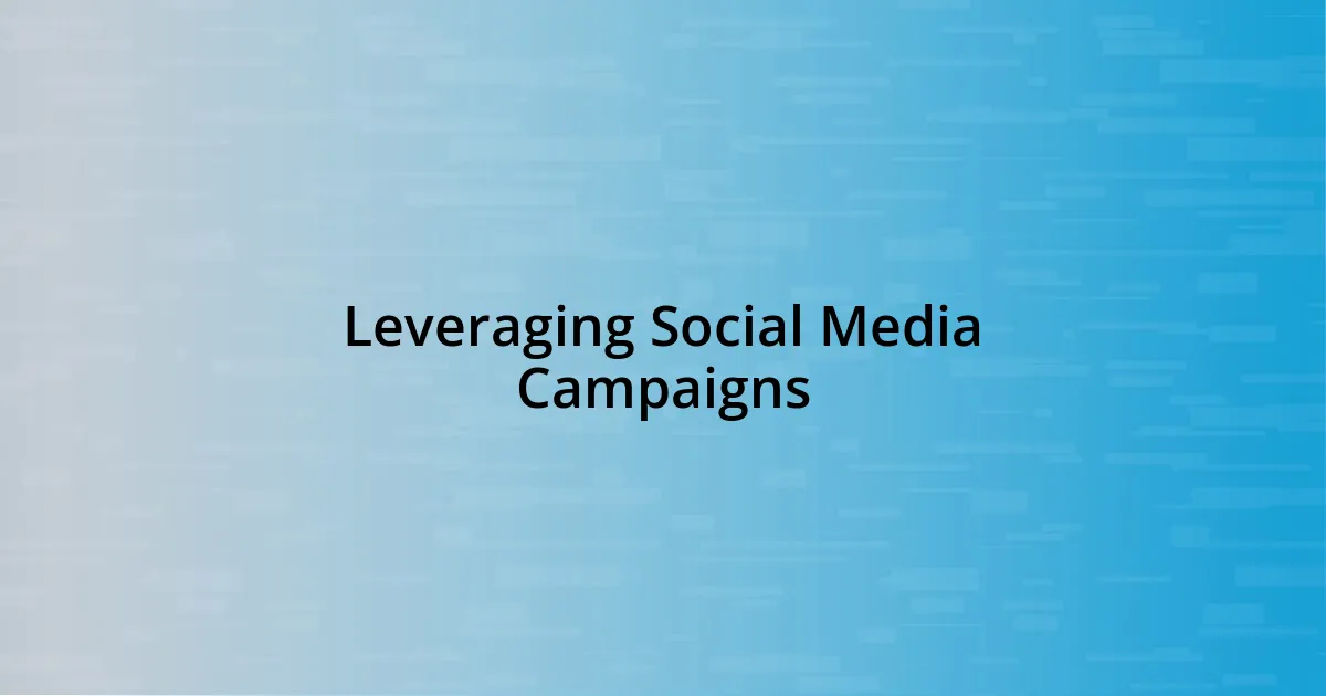 Leveraging Social Media Campaigns