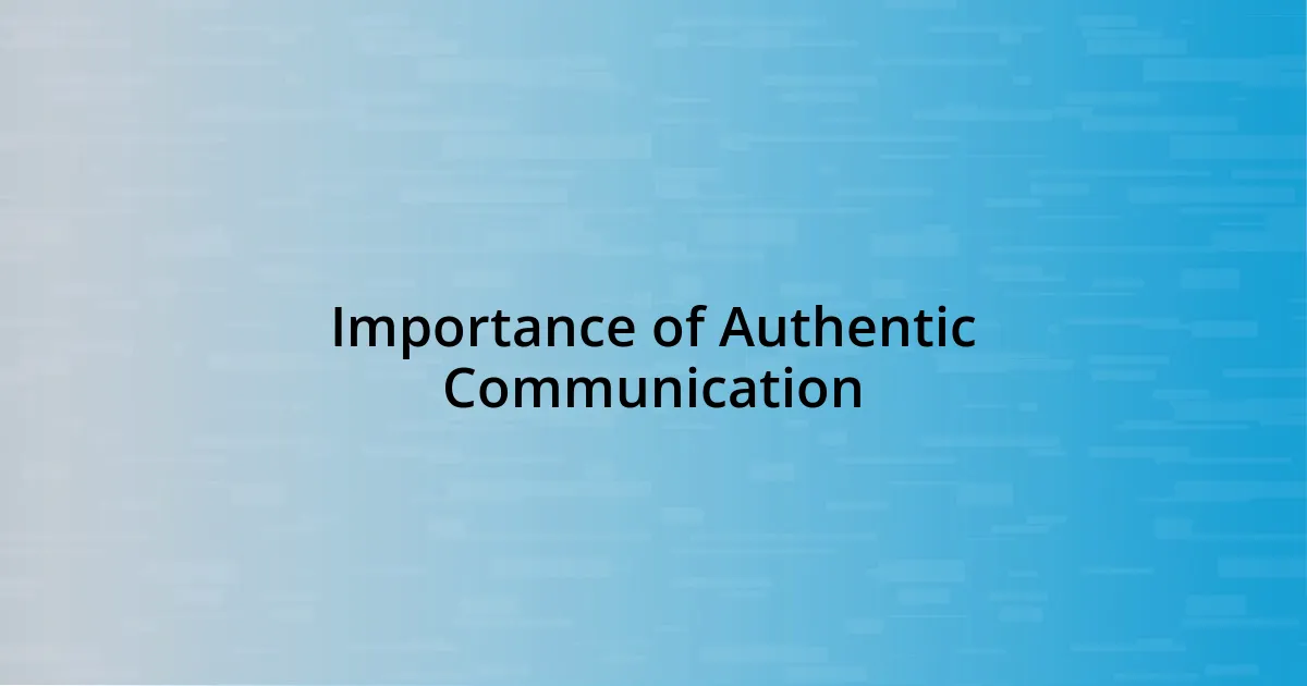 Importance of Authentic Communication