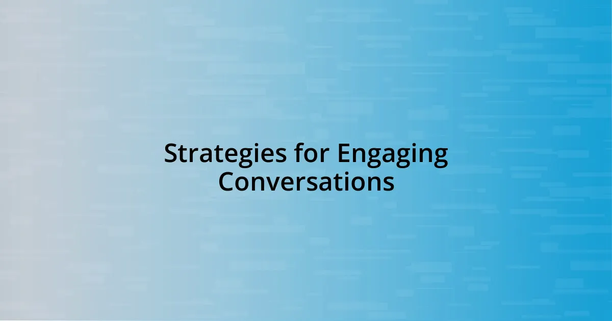 Strategies for Engaging Conversations