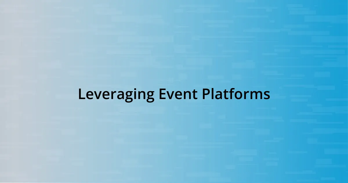 Leveraging Event Platforms