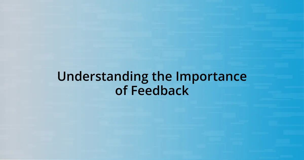 Understanding the Importance of Feedback