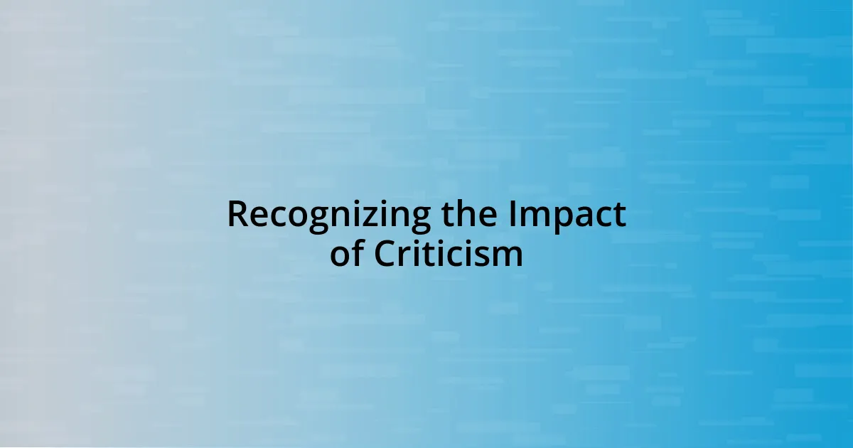 Recognizing the Impact of Criticism