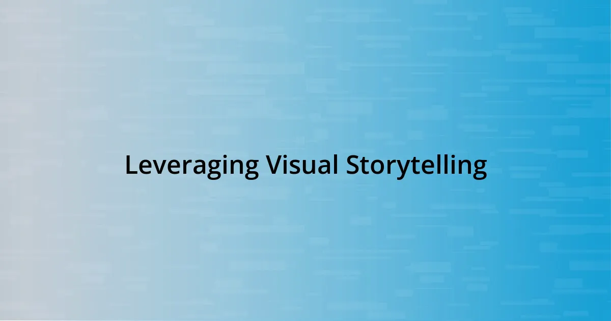 Leveraging Visual Storytelling