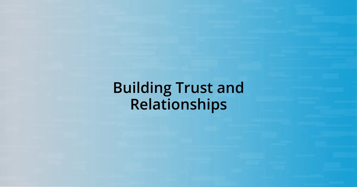 Building Trust and Relationships