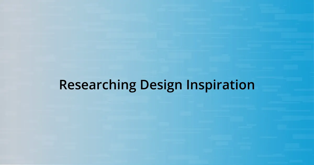 Researching Design Inspiration