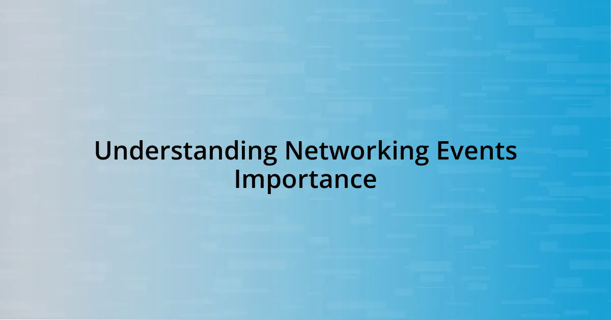 Understanding Networking Events Importance