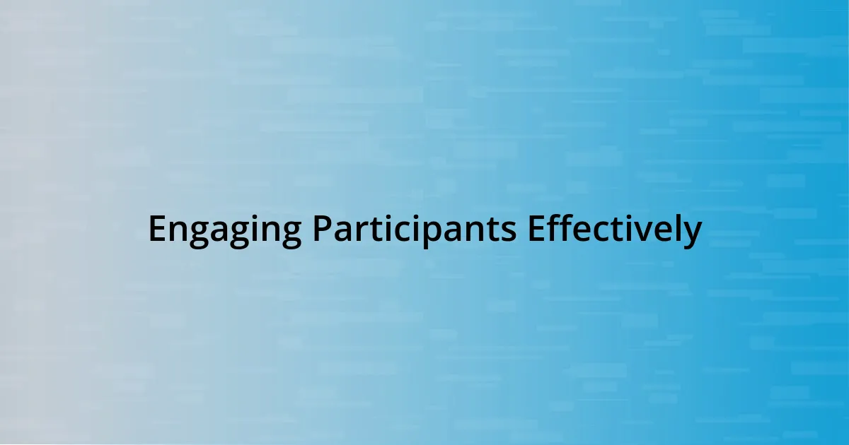 Engaging Participants Effectively