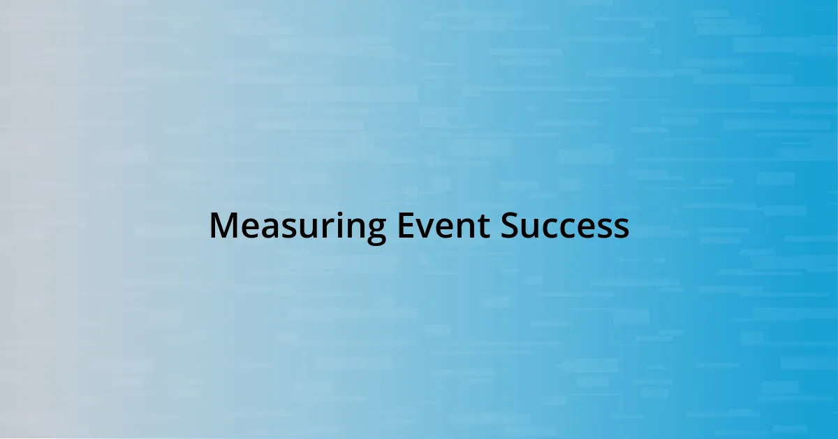 Measuring Event Success