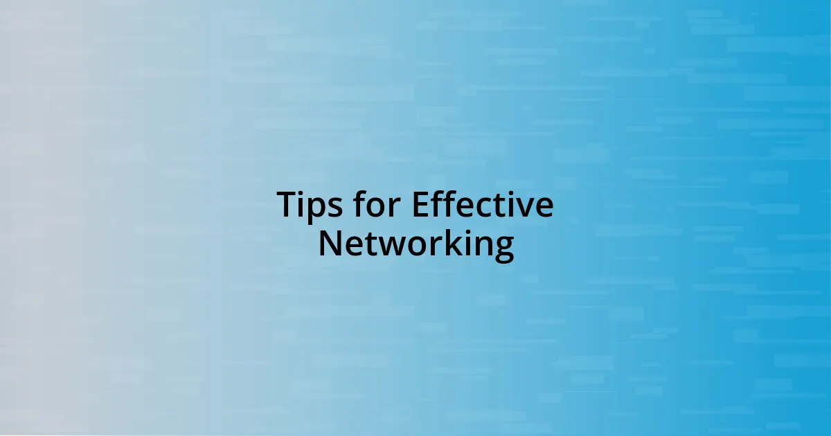 Tips for Effective Networking