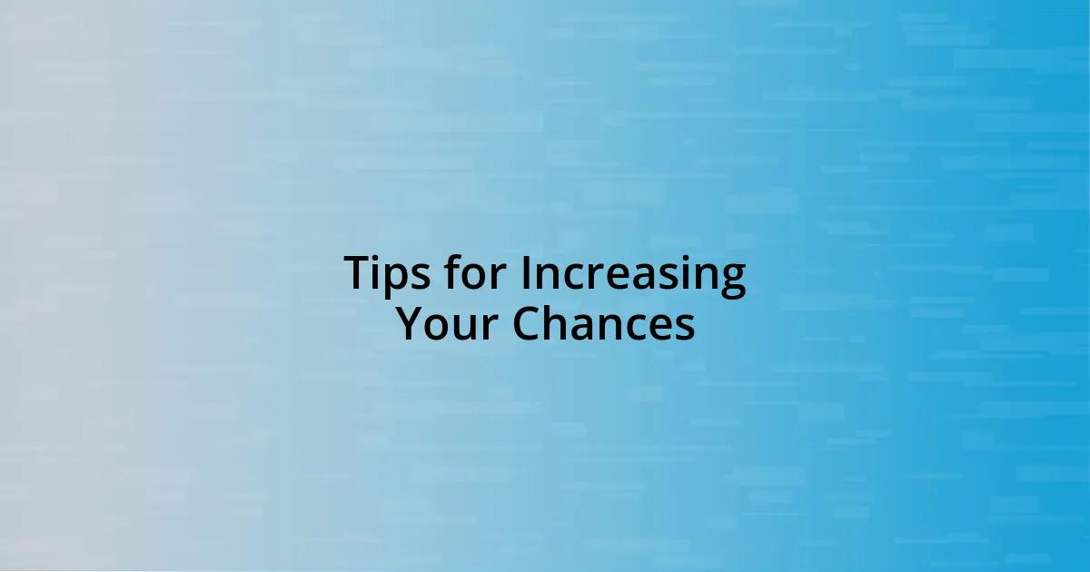 Tips for Increasing Your Chances