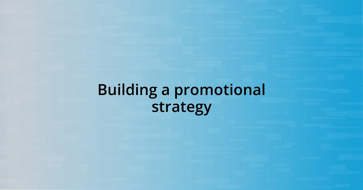 Building a promotional strategy