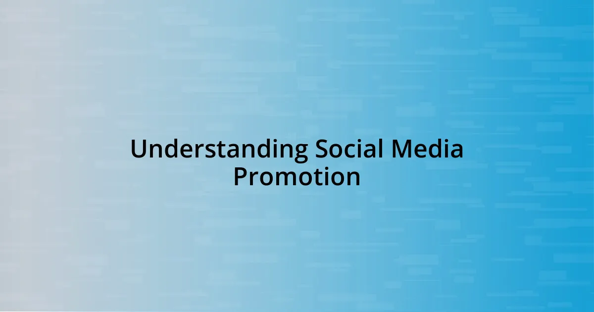 Understanding Social Media Promotion