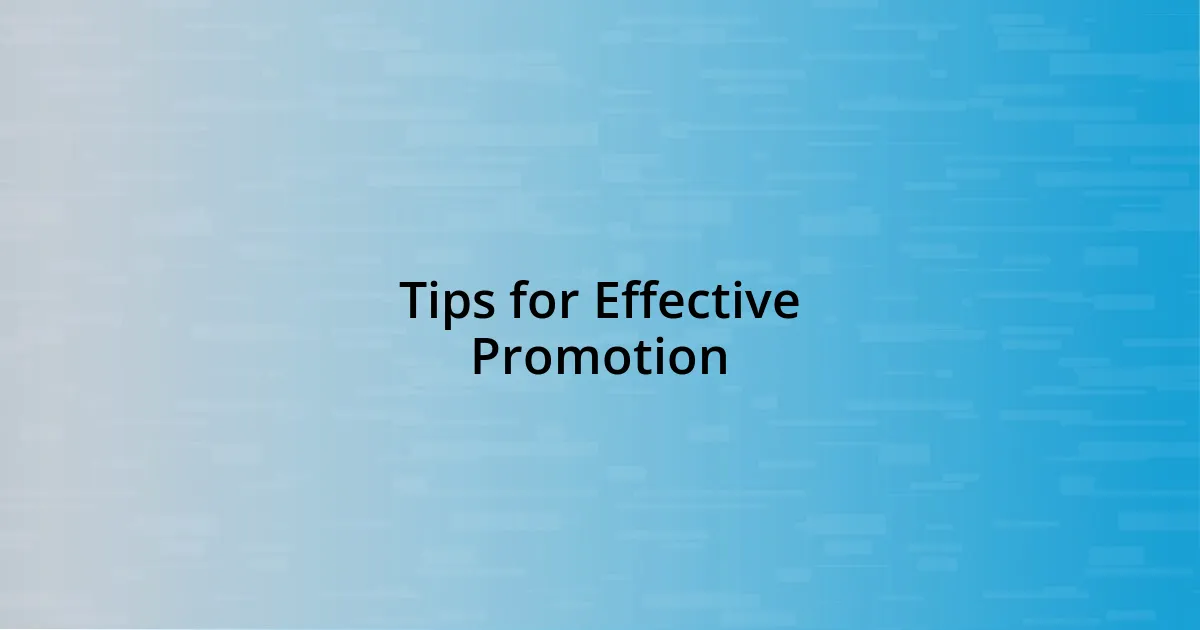 Tips for Effective Promotion