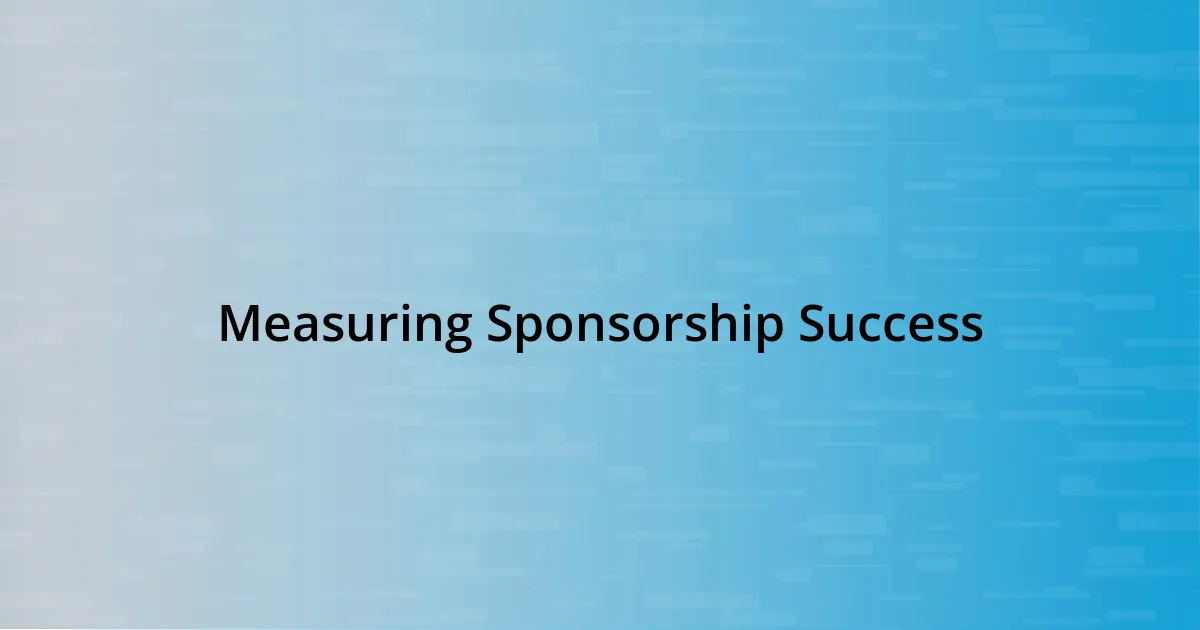 Measuring Sponsorship Success