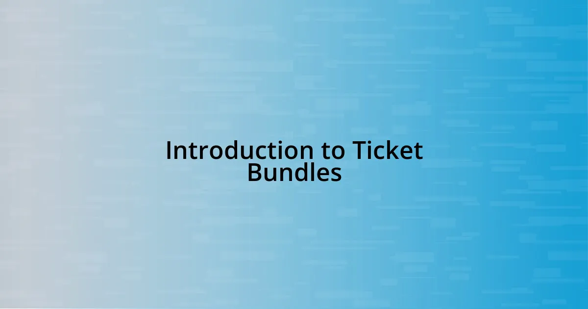 Introduction to Ticket Bundles