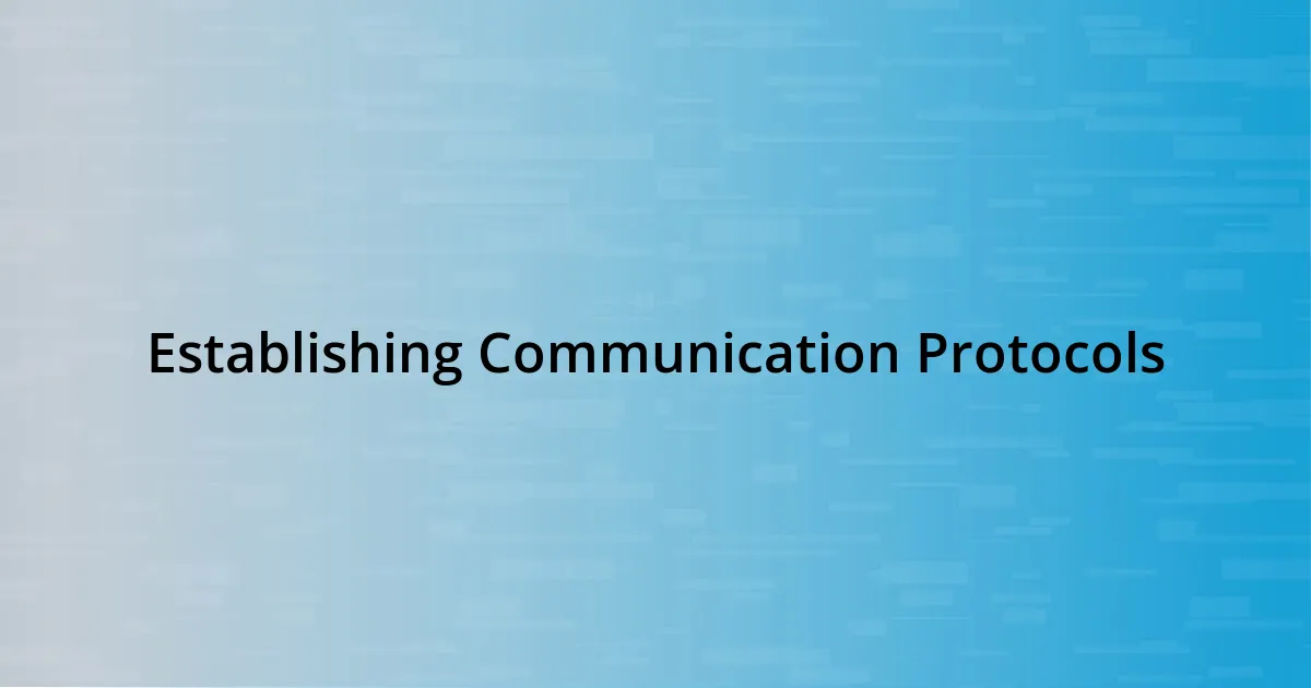 Establishing Communication Protocols