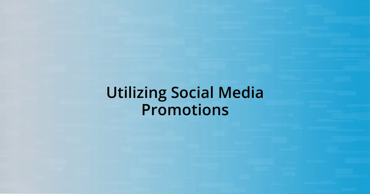 Utilizing Social Media Promotions