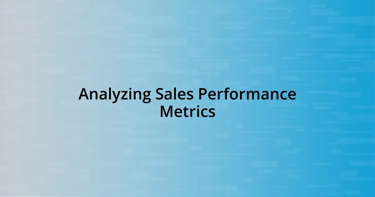 Analyzing Sales Performance Metrics