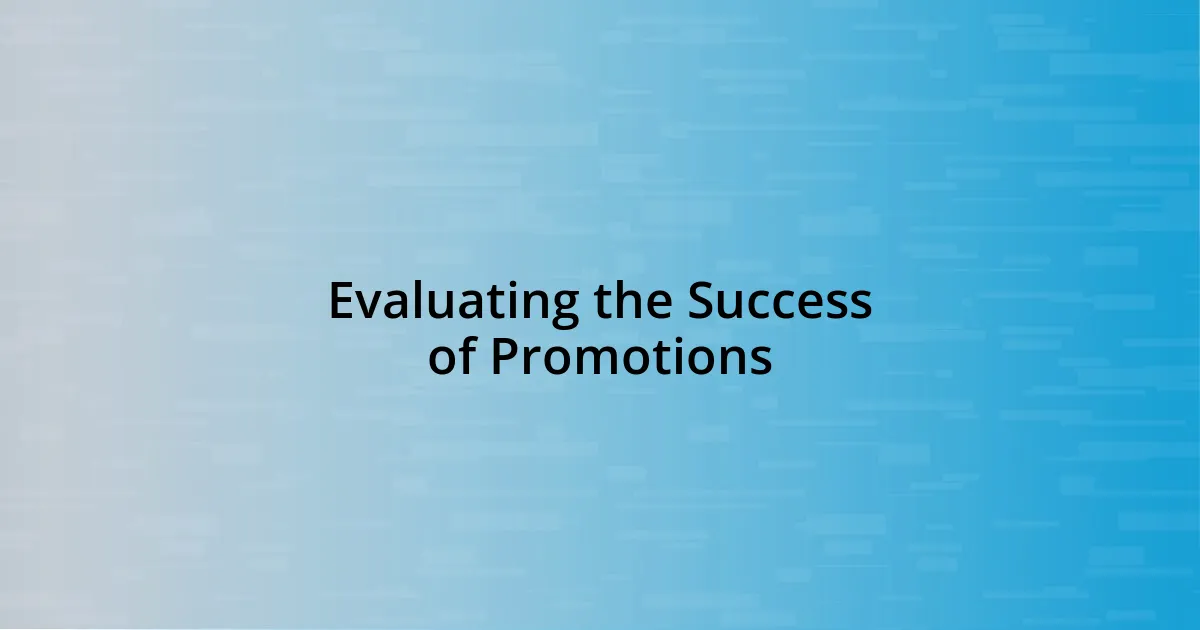 Evaluating the Success of Promotions