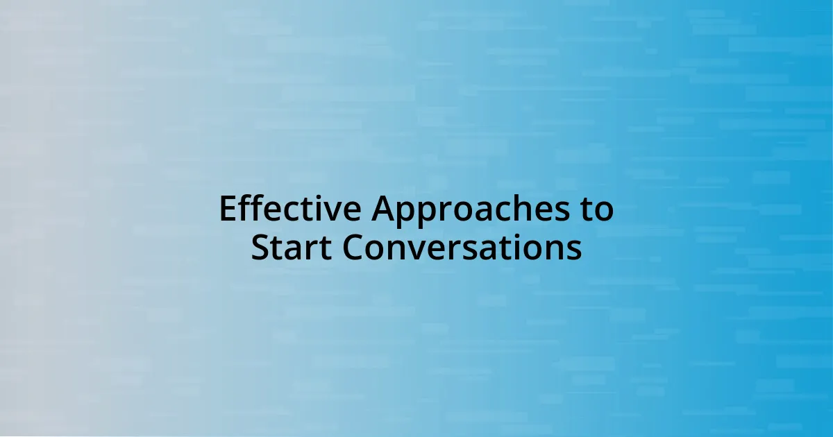 Effective Approaches to Start Conversations